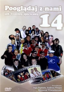 Pooglądaj z nami jak wszyscy śpiewamy 14 - Pozostałe filmy DVD - miniaturka - grafika 1