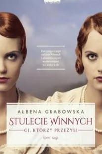 Zwierciadło Ci, którzy przeżyli. Stulecie Winnych - Ałbena Grabowska - Powieści - miniaturka - grafika 2