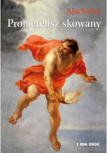 Siedmioróg Prometeusz skowany Ajschylos - Literatura popularno naukowa dla młodzieży - miniaturka - grafika 2