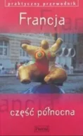 Przewodniki - Francja część północna. Praktyczny przewodnik - miniaturka - grafika 1