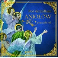 Aforyzmy i sentencje - Pod skrzydłami aniołów przez cały rok - miniaturka - grafika 1