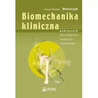 Podręczniki dla szkół wyższych - Wydawnictwo Lekarskie PZWL Biomechanika kliniczna - Błaszczyk Janusz Wiesław - miniaturka - grafika 1