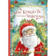 Książki edukacyjne - Jak Karolcia spotkała Mikołaja Nowa - miniaturka - grafika 1