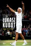 Łukasz Kubot. Żyjąc marzeniami - Ludzie sportu - miniaturka - grafika 2
