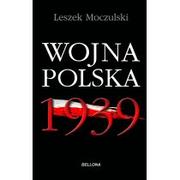 Historia Polski - Bellona Wojna Polska 1939 Leszek Moczulski - miniaturka - grafika 1