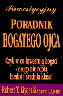 Inwestycyjny poradnik bogatego ojca - Robert T. Kiyosaki - Biznes - miniaturka - grafika 1