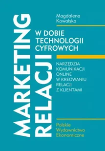 Marketing relacji w dobie technologii cyfrowych - Magdalena Kowalska - Marketing - miniaturka - grafika 1