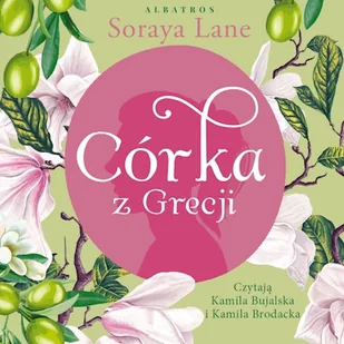 Córka z Grecji. Utracone córki. Tom 3 Soraya Lane - Audiobooki - literatura popularnonaukowa - miniaturka - grafika 1