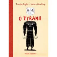 Literatura popularno naukowa dla młodzieży - O tyranii. Dwadzieścia lekcji jak stawiać opór - miniaturka - grafika 1