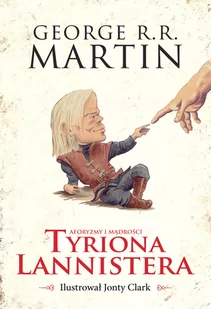 Aforyzmy I Mądrości Tyriona Lannistera George R.r Martin - Książki o kulturze i sztuce - miniaturka - grafika 1