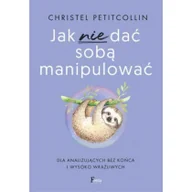 Rozwój osobisty - Jak nie dać sobą manipulować - miniaturka - grafika 1