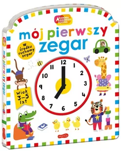 Mój pierwszy zegar. Akademia mądrego dziecka - Książki edukacyjne - miniaturka - grafika 3