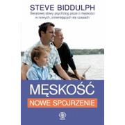 Rebis Męskość. Nowe spojrzenie - Steve Biddulph