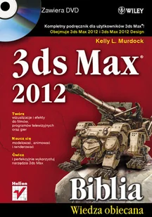 3ds Max 2012. Biblia + DVD - Systemy operacyjne i oprogramowanie - miniaturka - grafika 1