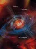 Poezja - Czas kompost - Kacper Bartczak - miniaturka - grafika 1