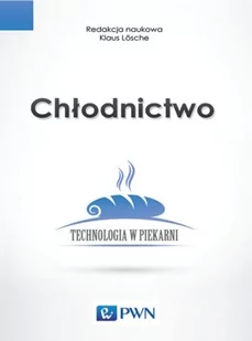 Chłodnictwo - Wydawnictwo Naukowe PWN - Podręczniki dla szkół wyższych Chłodnictwo - Wydawnictwo Naukowe PWN - Podręczniki dla szkół wyższych - miniaturka - grafika 2