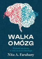 Psychologia - Walka o mózg. Wolność myślenia w erze neurotechnologii - Nita A. Farahany - miniaturka - grafika 1
