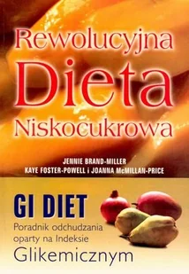 Rewolucyjna Dieta Niskocukrowa, poradnik odchudzania oparty na Indeksie Glikemicznym - Diety, zdrowe żywienie - miniaturka - grafika 1