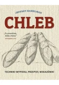 Książki kucharskie - Jeffrey Hamelman Chleb Techniki wypieku przepisy wskazówki - miniaturka - grafika 1