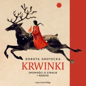 Audiobooki - literatura faktu - Krwinki. Opowieści o stracie i nadziei - miniaturka - grafika 1