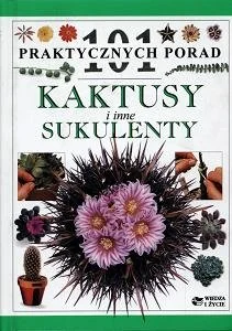Kaktusy i inne sukulenty - Poradniki hobbystyczne - miniaturka - grafika 1