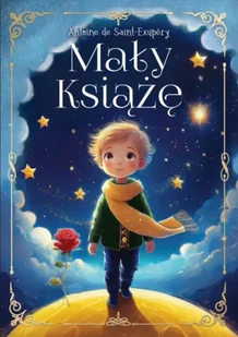 Mały Książę - Antoine De Saint-Exupéry - Lektury szkoła podstawowa - miniaturka - grafika 1
