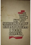 Biografie i autobiografie - Ks. Mieczysław Kuznowicz i jego dzieło - miniaturka - grafika 1