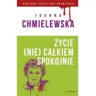 Biografie i autobiografie - Olesiejuk Sp. z o.o. Życie nie całkiem spokojne - Joanna Chmielewska - miniaturka - grafika 1