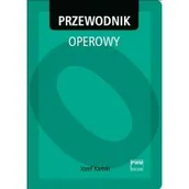 Książki o muzyce - Polskie Wydawnictwo Muzyczne Przewodnik operowy - Józef Kański - miniaturka - grafika 1