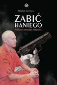 Poezja - Zabić Haniego Historia Janusza Walusia - miniaturka - grafika 1