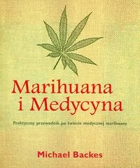 Marihuana i Medycyna - Backes Michael - Zdrowie - poradniki - miniaturka - grafika 2