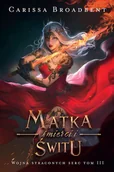 Fantasy - Matka śmierci i świtu. Wojna straconych serc. Tom 3 - miniaturka - grafika 1