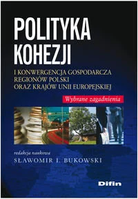 Polityka kohezji i konwergencja gospodarcza regionów Polski oraz krajów Unii Europejskiej - Ekonomia - miniaturka - grafika 1
