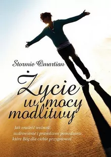 Życie w mocy modlitwy - Omartian Stormie - Religia i religioznawstwo - miniaturka - grafika 2