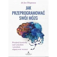 Poradniki hobbystyczne - Jak przeprogramować swój mózg – oprawa twarda - miniaturka - grafika 1