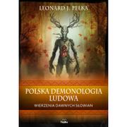 Pozostałe książki - Polska demonologia ludowa. Wierzenia dawnych Słowian - miniaturka - grafika 1