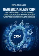 Książki o programowaniu - Narzędzia klasy Crm jako instrumenty... - Rafał Szymański - książka - miniaturka - grafika 1