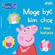 Audiobooki dla dzieci i młodzieży - Świnka Peppa - Mogę być kim chcę i inne historie - miniaturka - grafika 1