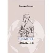 Powieści i opowiadania - Borgis Urojony idealizm Tomasz Comba - miniaturka - grafika 1