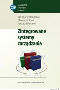 PWE Zintegrowane systemy zarządzania + CD - Banaszak Zbigniew, Kłos Sławomir, Mleczko Janusz - Ekonomia - miniaturka - grafika 1