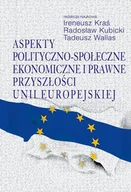 Polityka i politologia - Aspekty polityczno-społeczne, ekonomiczne i prawne przyszłości Unii Europejskiej - miniaturka - grafika 1