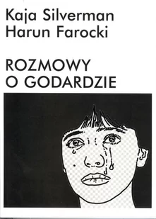 Rozmowy o Godardzie - Silverman Kaja, Farocki Harun - Albumy o kinie i teatrze - miniaturka - grafika 1