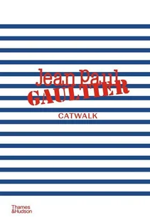 Jean Paul Gaultier Catwalk - Książki o kulturze i sztuce Jean Paul Gaultier Catwalk - Książki o kulturze i sztuce - miniaturka - grafika 1