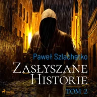 Audiobooki - literatura faktu - Zasłyszane historie. Tom 2 - miniaturka - grafika 1
