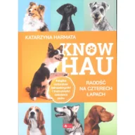 Rośliny i zwierzęta - Know hau! Radość na czterech łapach Nowa - miniaturka - grafika 1
