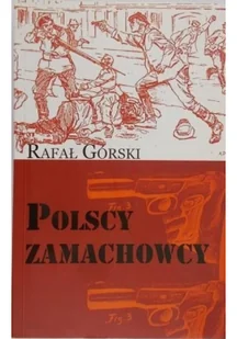 Polscy Zamachowcy - Felietony i reportaże - miniaturka - grafika 2