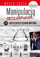 Psychologia - Manipulacja odczarowana Marek Skała - miniaturka - grafika 1
