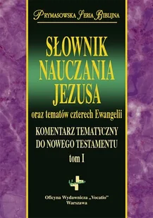 Słownik Nauczania Jezusa oraz tematów czterech Ewangelii - Vocatio - Książki religijne obcojęzyczne - miniaturka - grafika 2
