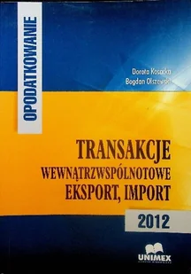 Opodatkowanie Transakcje wewnątrzwspólnotowe eksport import - Ekonomia - miniaturka - grafika 1