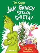 Baśnie, bajki, legendy - Jak Grinch stracił Święta! - Seuss Dr. - miniaturka - grafika 1
